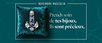 Novembre masculin - prends soin de tes bijoux, ils sont précieux