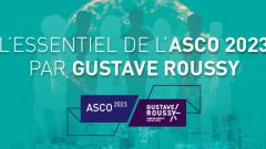 L'essentiel de l'ASCO 2023